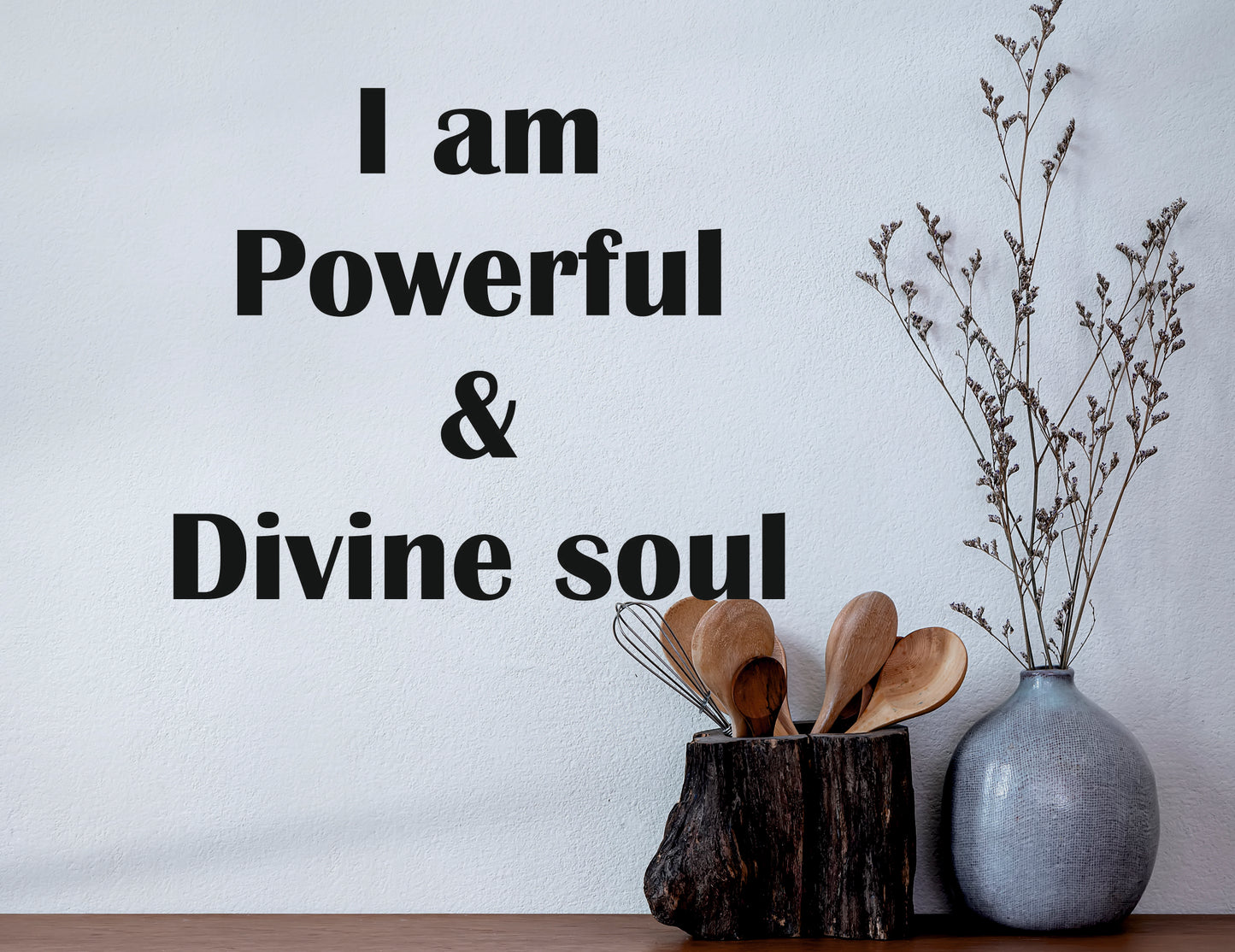 Wall Quote-3, 'I am Powerful & Divine Soul,