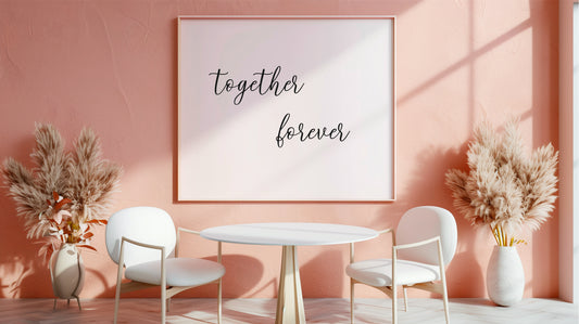 Wall Quote-4, Together Forever