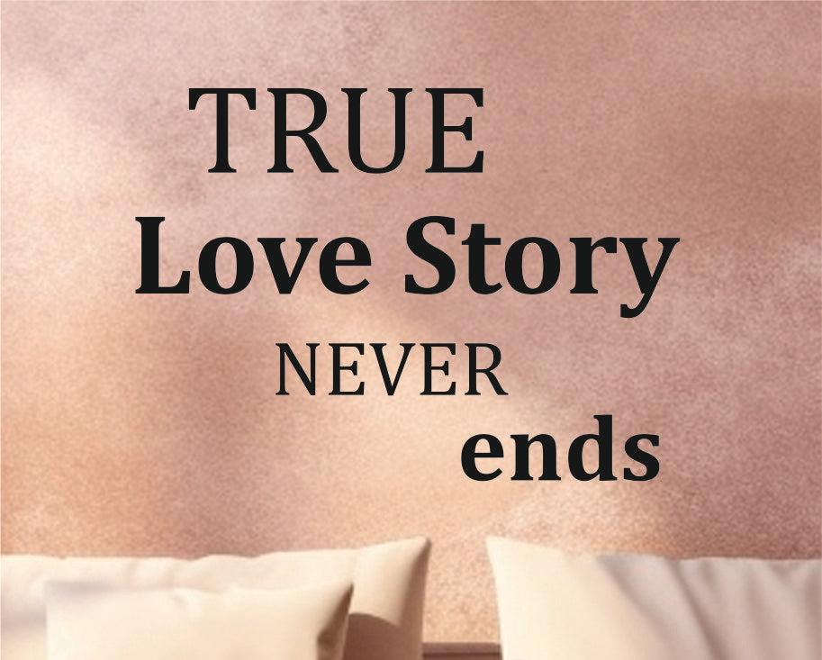 Wall Quote-7, True Love Story Never Ends